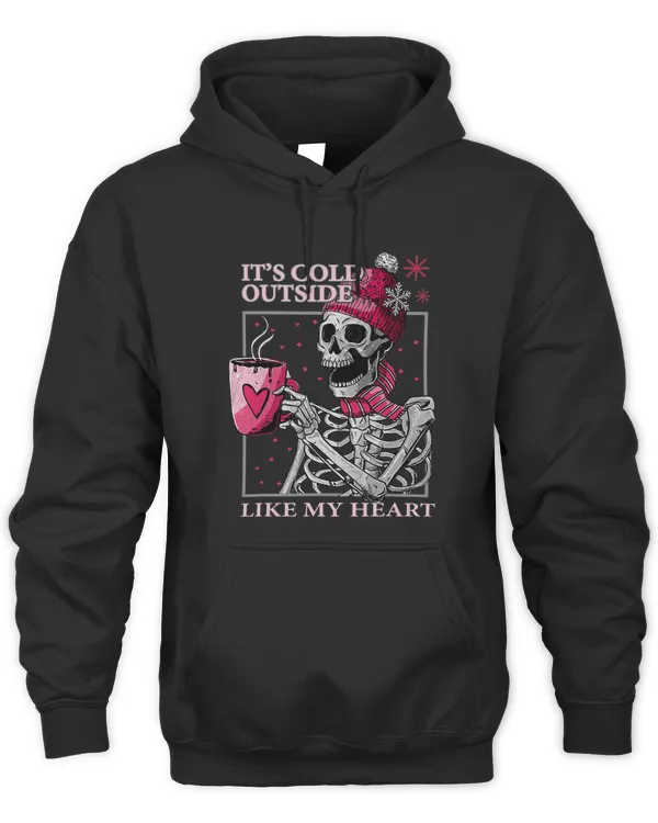 Its Cold Outside Like My Heart Pink Skeleton Coffee Lovers