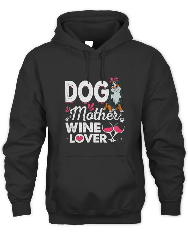 Cute Dog Mother Wine Lover Bernese Mountain Dog Mothers Day