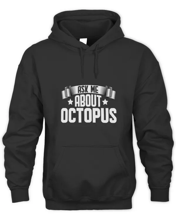 Funny Ask Me About Octopus Octopus Lover