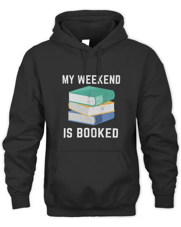 Funny Books Lover My Weekend Is Booked Reading