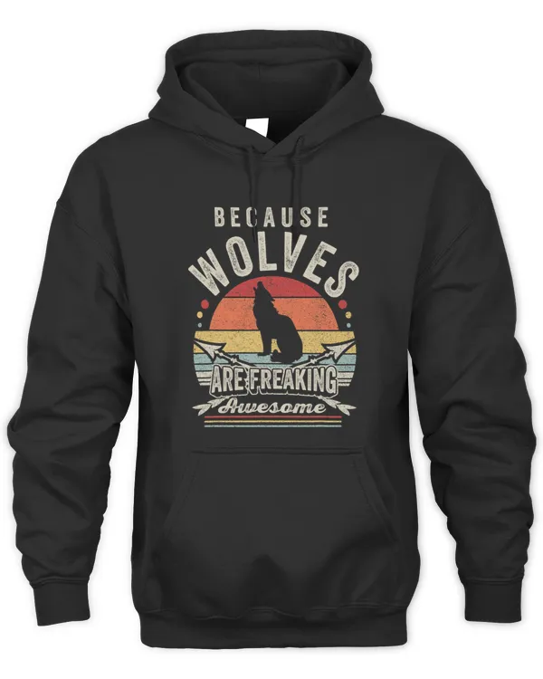 Retro Because Wolves Are Freaking Awesome Funny Wolf
