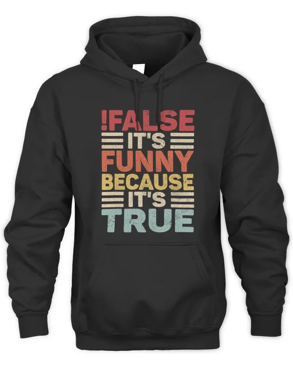 Retro False Its Funny Because Its True Programmer Coder Geek