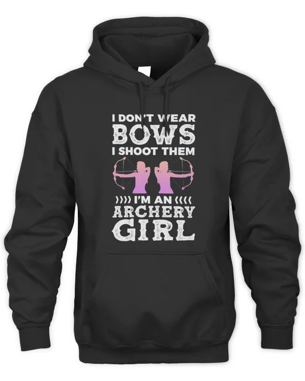 Womens I Dont Wear Bows I Shoot Them Im An Archery Girl Archer