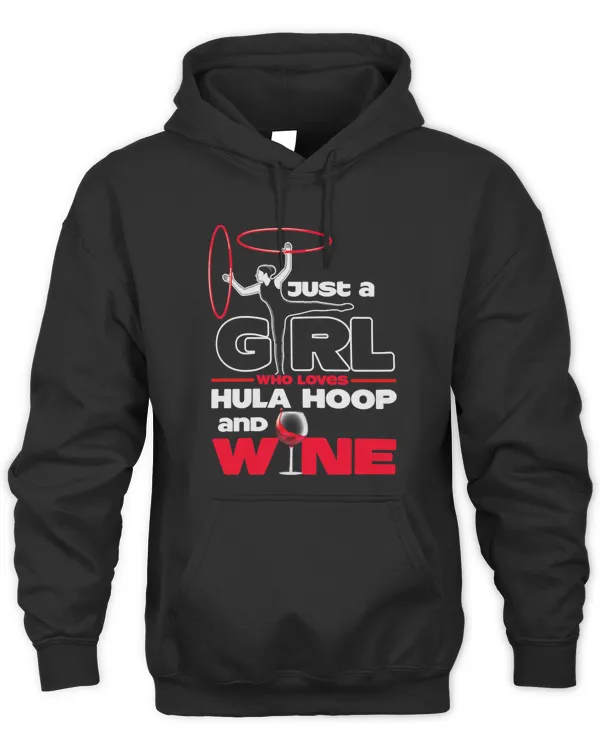 Womens Just A Girl Who Love Hooping and Wine Sport Hoop Hooper