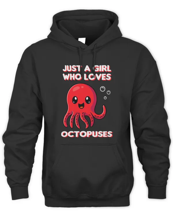 Womens Just a girl who loves Octopuses Kraken Octopus Design