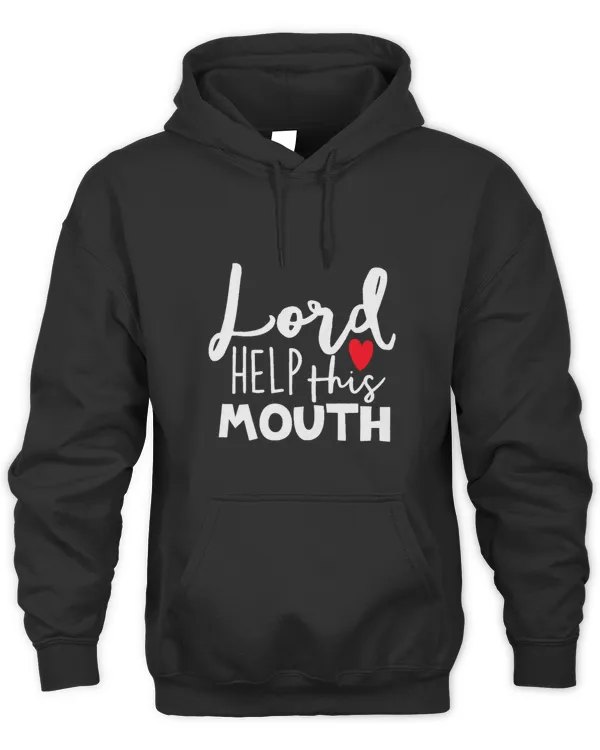Womens Lord Help this Mouth Love T Shirt