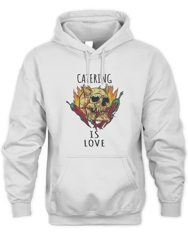 Catering Is Love4573 T-Shirt