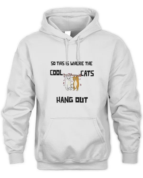 SO THIS IS WHERE THE COOL CATS HANG OUT T-Shirt