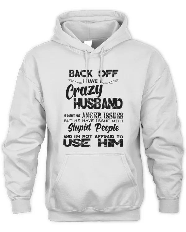 Back Off I Have A Crazy Husband