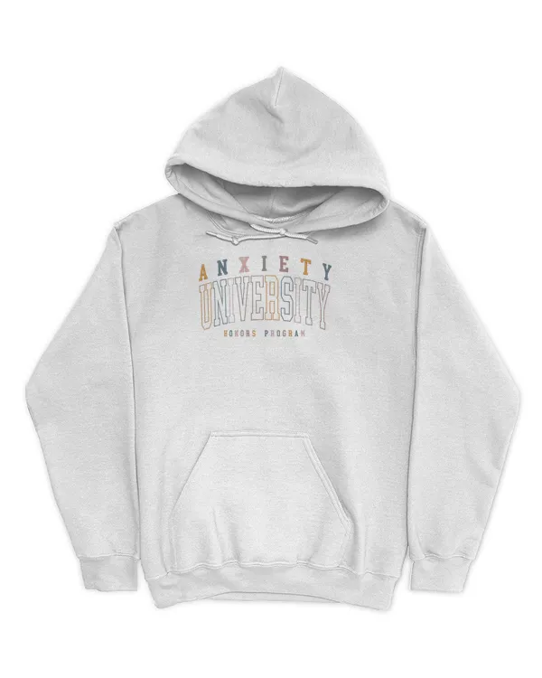 Anxiety University Honors Program Sweatshirt hoodie
