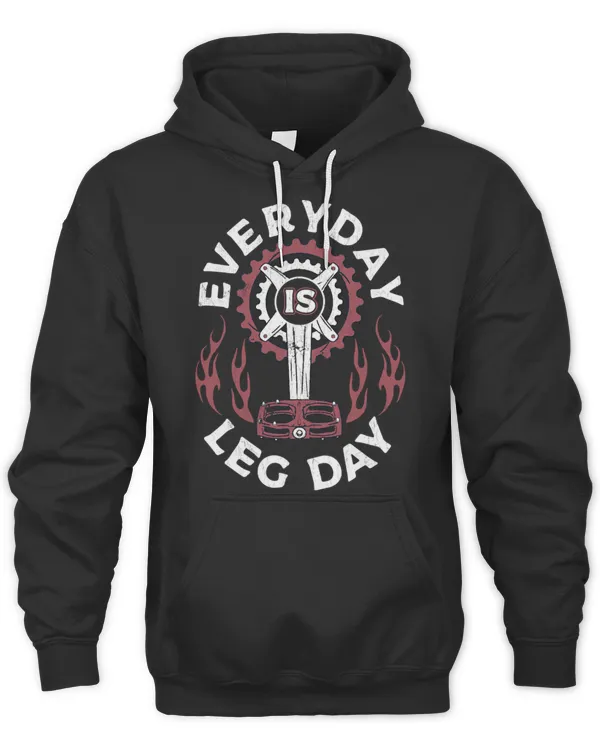 Every Day Is Leg Day Cycling Bicycle 505 Shirt