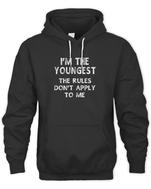Im The youngest the rules dont  aooly to me1296 T-Shirt