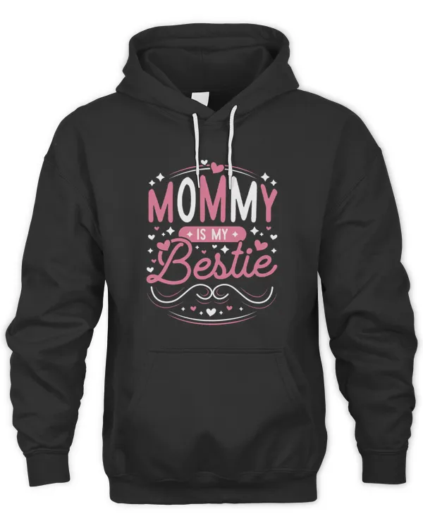 Mommy Is My Bestie Funny Mothers Day5933 T-Shirt