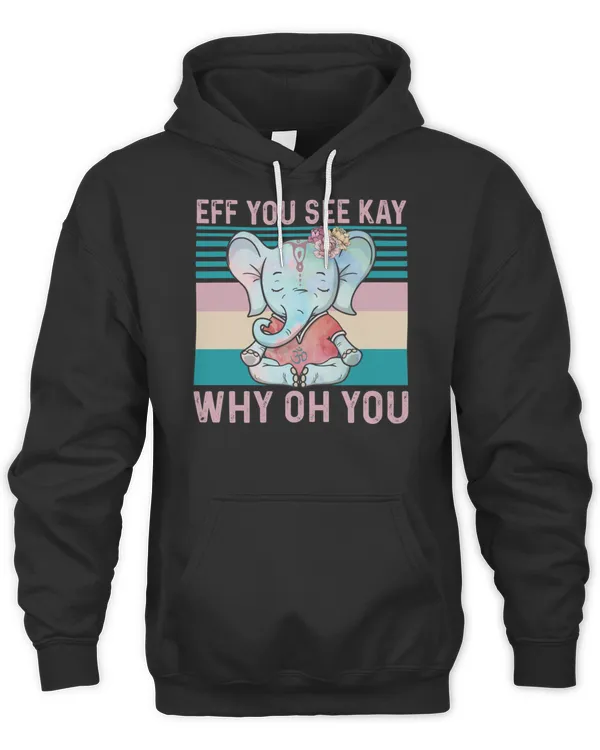 Eff You See Kay Why Oh You Elephant Pastel Yoga Meditation Funny T-Shirt