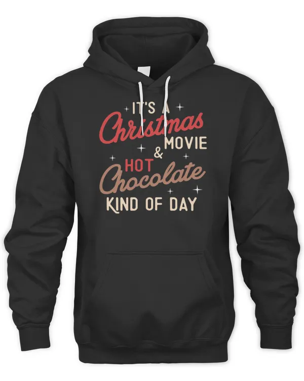 Christmas Movie and Hot Chocolate Kind Of Day Cozy Winter Holidays Gifts T-Shirt