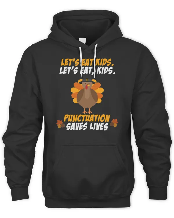 Lets Eat Kids Punctuation Saves Lives Thanksgiving T-Shirt