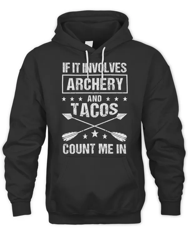 Hunting archery When it archery & tacos T-Shirt
