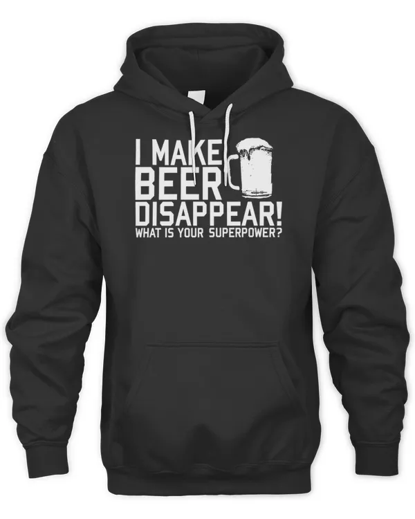 I make beer disappear cool for beer drinking lover with funny slogan T-Shirt