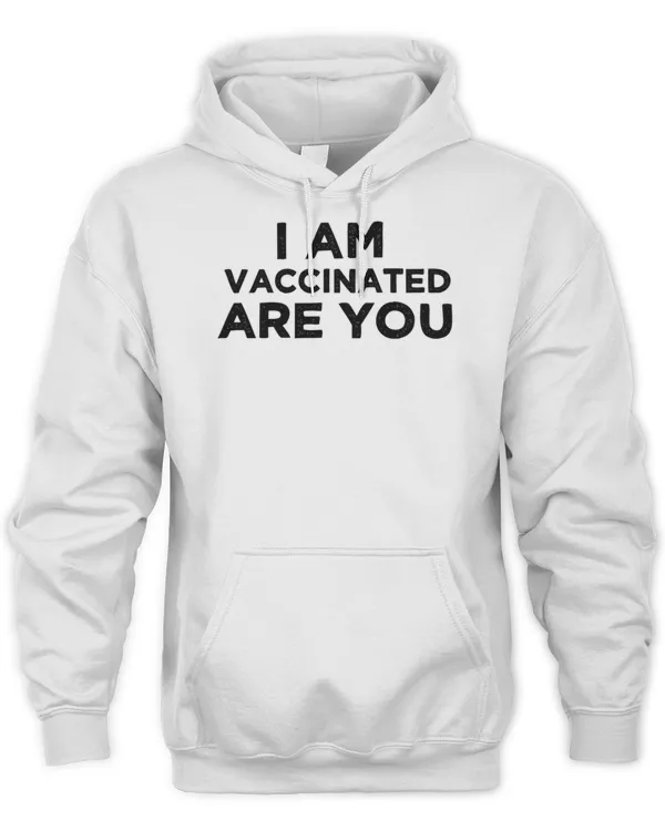 I am Vaccinated Are you 607 Shirt