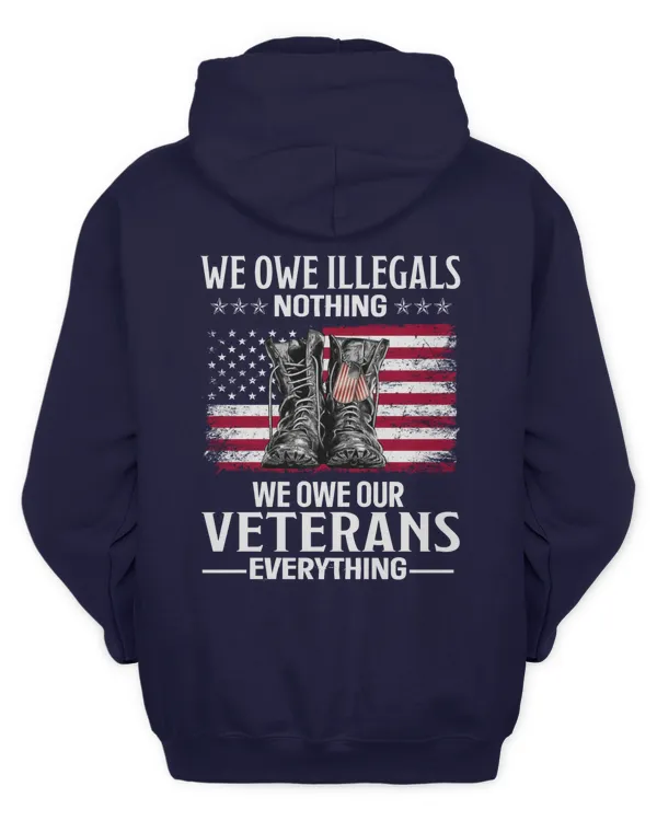 We owe illegals nothing We owe our Veterans everything