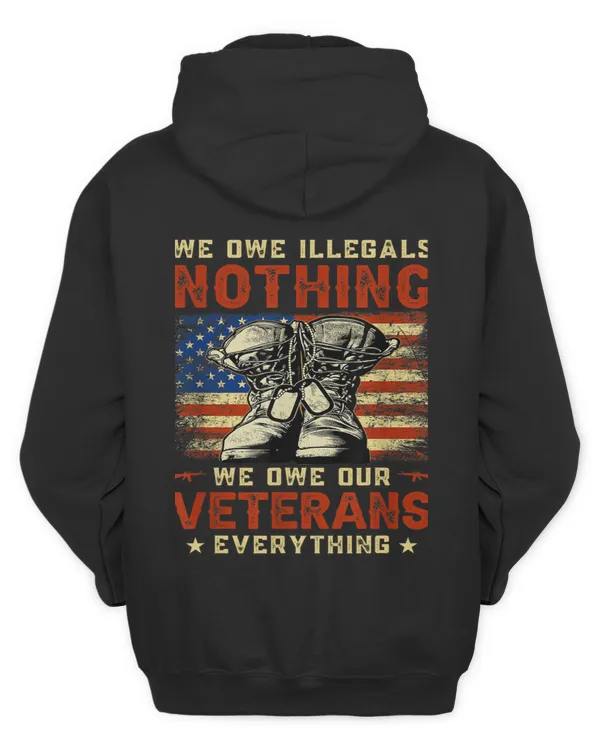 WE OWE ILLEGALS NOTHING - WE OWE OUR VETERANS  EVERYTHINGS v9 (5)