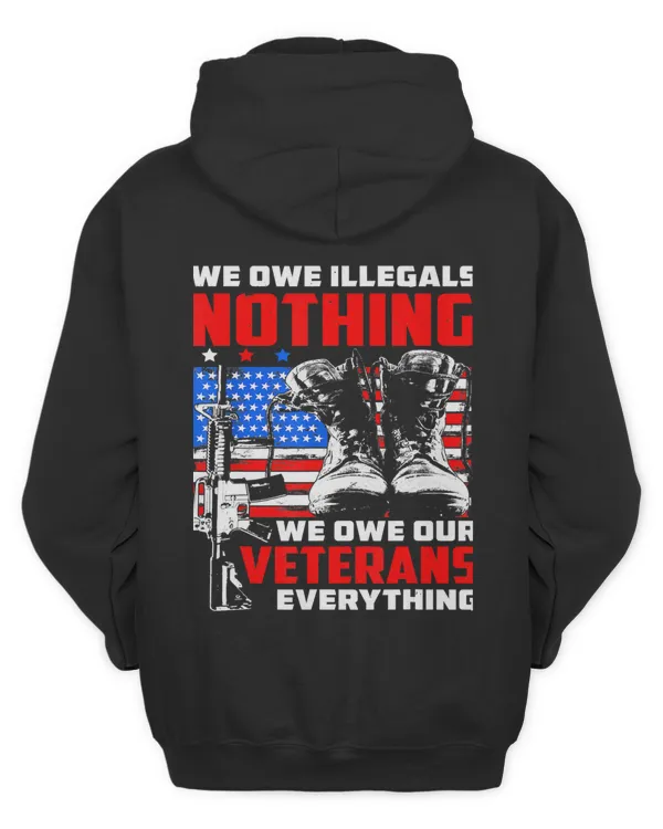 WE OWE ILLEGALS NOTHING - WE OWE OUR VETERANS  EVERYTHINGS v9 (7)