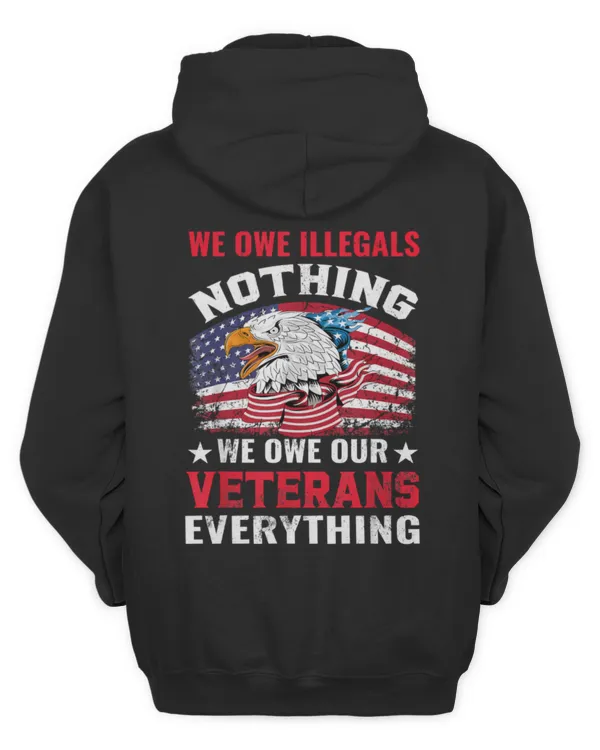 We Owe Illegals Nothing We Owe Our Veterans Everything 2