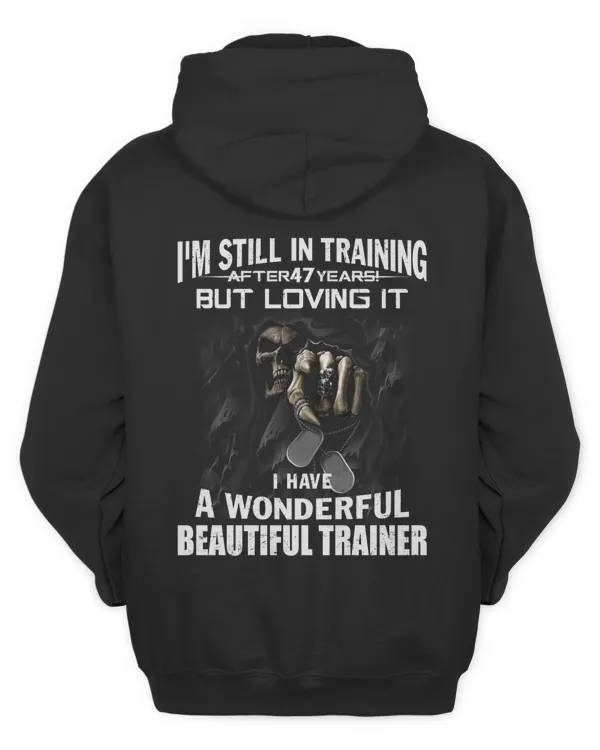 FATHER'S DAY GIFT - FUNNY GIFT FOR HUSBAND,FRIENDS, UNCLE - I'M STILL IN TRAINING AFTER ... YEAR ! BUT LOVING IT. I HAVE A WONDERFUL, BEAUTIFUL TRAINER