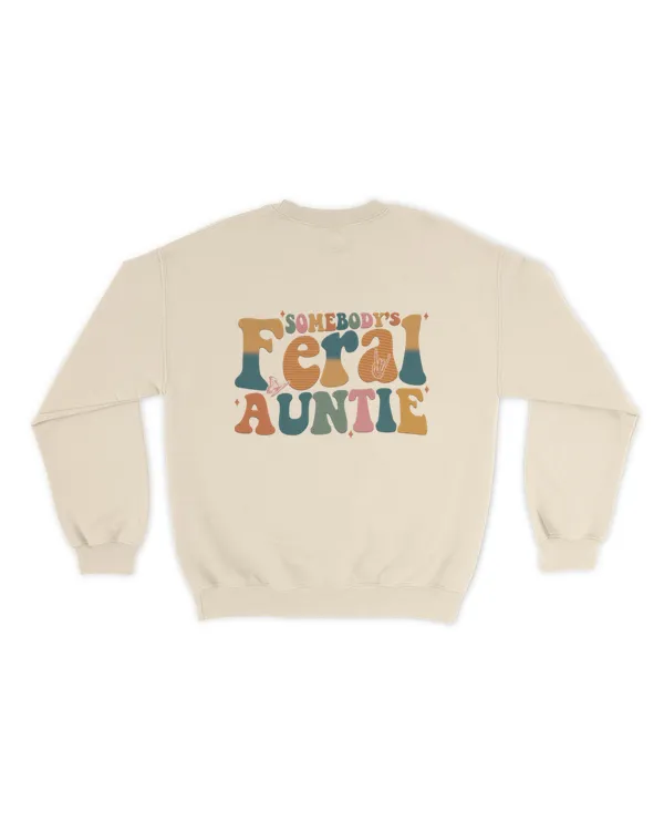 Somebody's feral auntie shirt