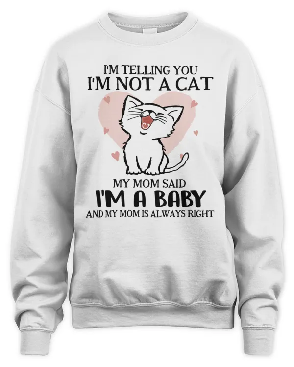 Cat Mom I Am A Baby Cat HOC140323A3