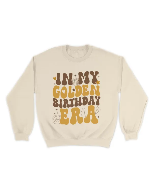 In My Golden Birthday Era Sweatshirt, Golden Bday Shirt, Golden Birthday Gift, In My Birthday Era, Birthday Shirt, Birthday Party Shirt