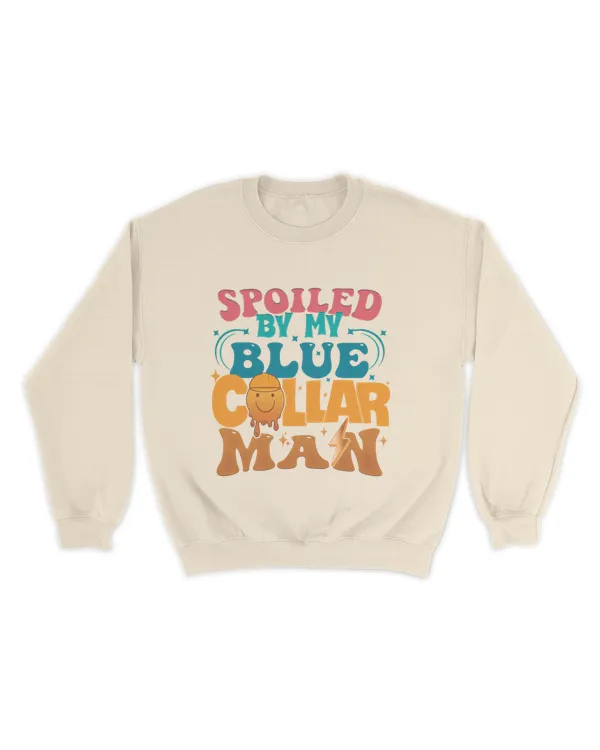Spoiled By My Blue Collar Man Shirt, Blue Collar Wife Shirt, Spoiled Wife Shirt, Funny Wife Shirt, Blue Collar Worker Gift Shirt