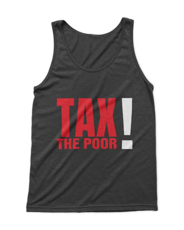 Tax The Poor