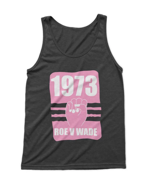 1973 Pro Roe Pro Choice Feminist T-Shirt