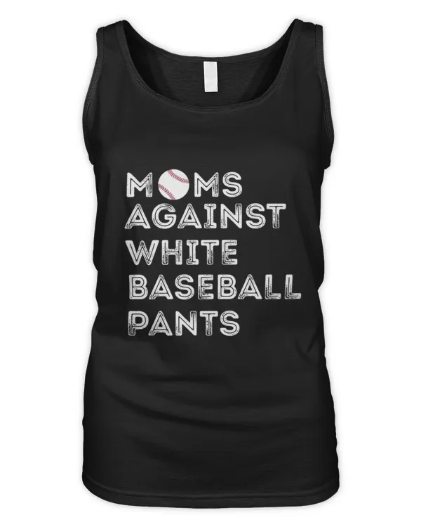 Moms Against White Baseball Pants Shirt, Gift For Mom, Baseball Mom Shirt