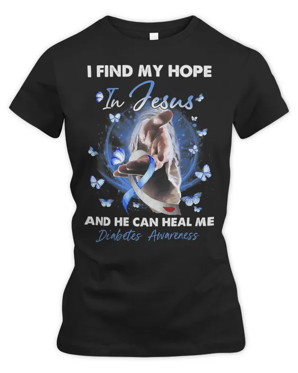 Diabetes Diabetic I Find My Hope In Jesus He Can Heal Me 3 Diabetes Awareness