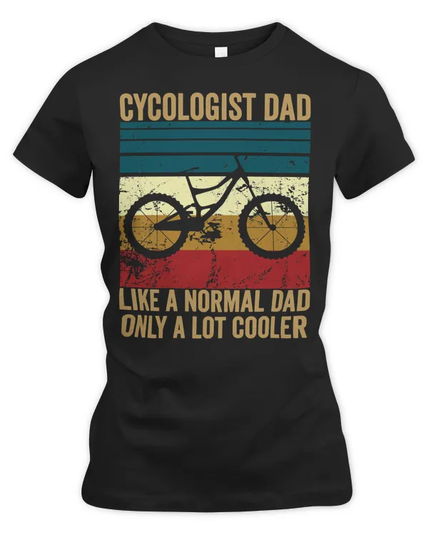 Cycling Bicycle Cycologist dad like a normal dad only a lot cooler 122 Cycle Road Bike