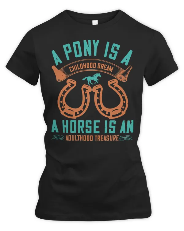 Horse Horses A pony is a childhood dream. A horse is an adulthood treasure Horse Rider