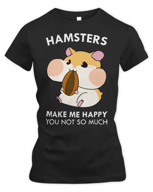 Hamster Guinea Pig Make Me Happy Funny Blushing Hamster562 Hamsters