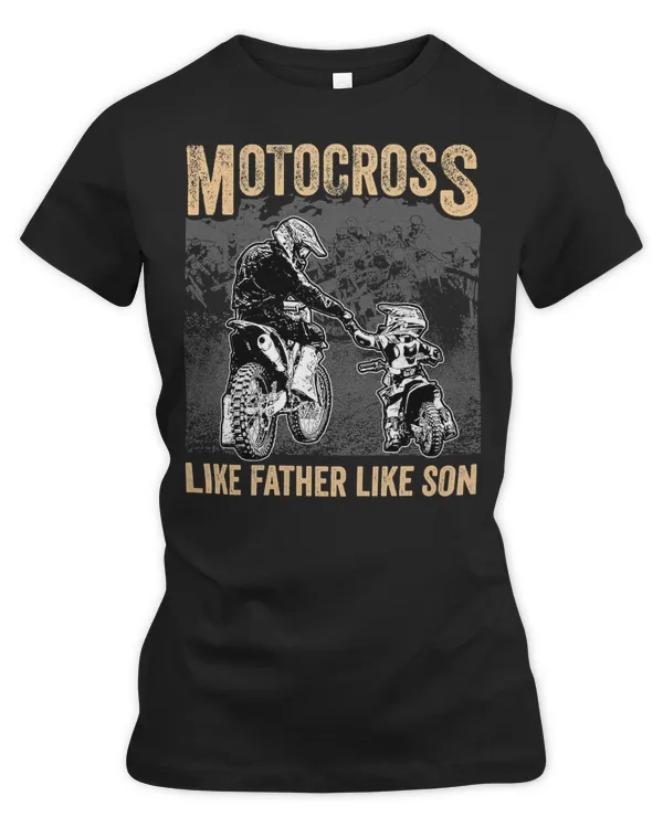 Motocross Rider LIKE FATHER LIKE SON MOTOCROSS268 Motorcyclist