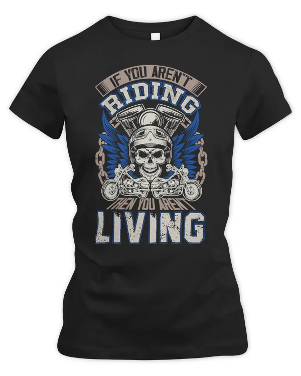 Racing Racer Biker If You Arent Riding You Arent Living Funny Motorcycle406 Race Speed