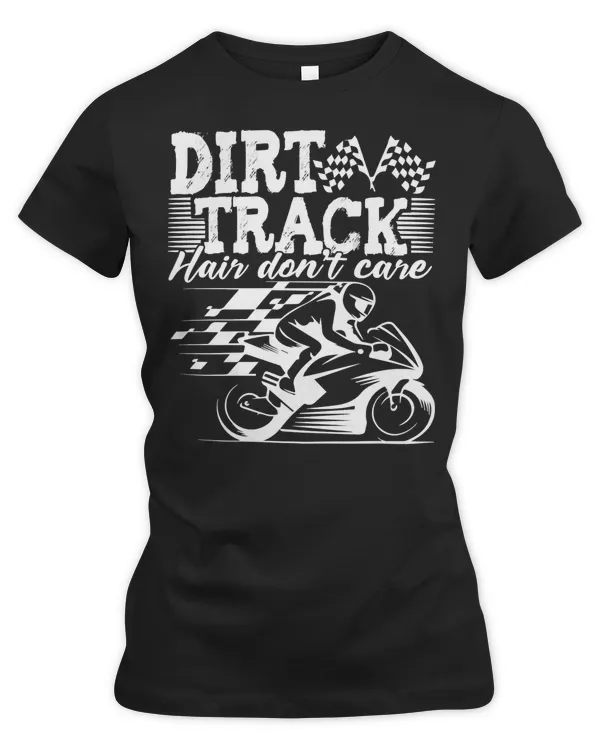 Racing Racer Funny Dirt Track Racing Gift For Women Men Dirt Bike Racer4 Race Speed