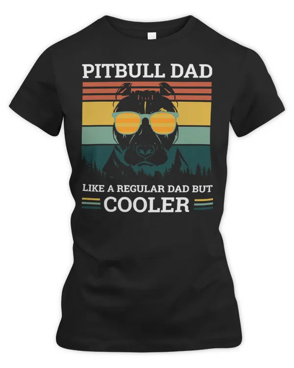 Pitbull Lover Dog Dad Like A Regular Dad But Cooler 185 Pitbulls