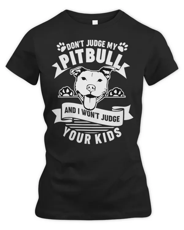 Pitbull Lover Dog Dont Judge My Pitbull love paw Pitbulls
