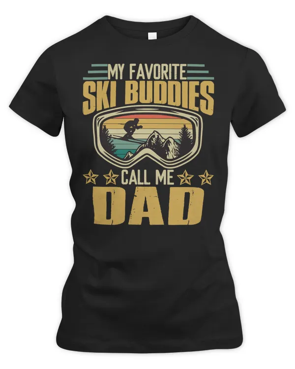 Skiing Lover Skier My Favorite Ski Buddies Call Me Dad 119 Loves Ski
