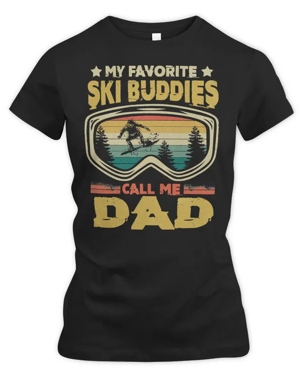 Skiing Lover Skier My Favorite Ski Buddies Call Me Dad Fathers Day 5 Loves Ski