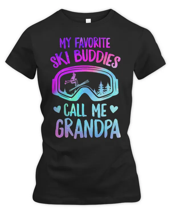 Skiing Lover Skier My Favorite Ski Buddies Call Me Grandpa Skiing Lover Skiing Googles Skiing 2 Loves Ski