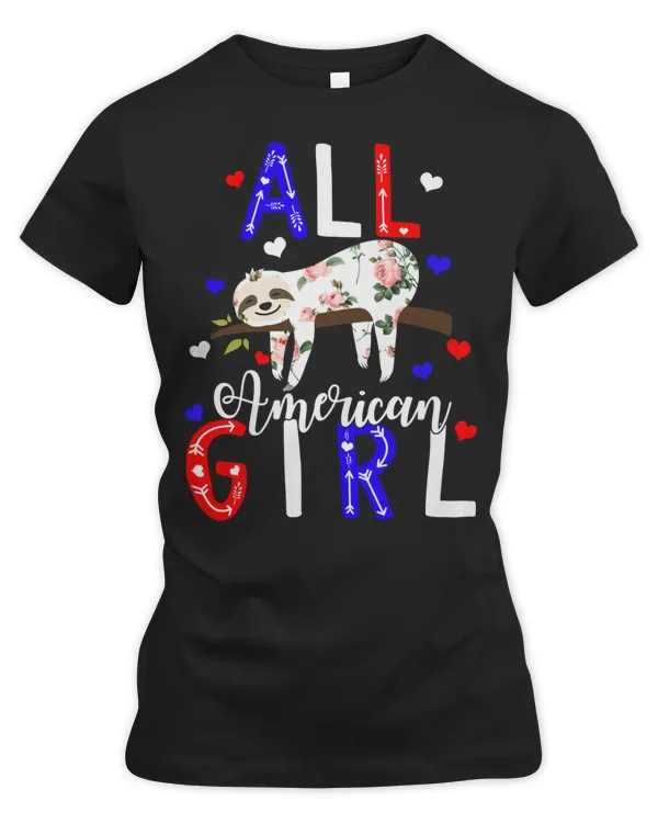 Sloth All American Girl Cute Floral 4th of July USA American Independence Day Celebration Day Womensloths