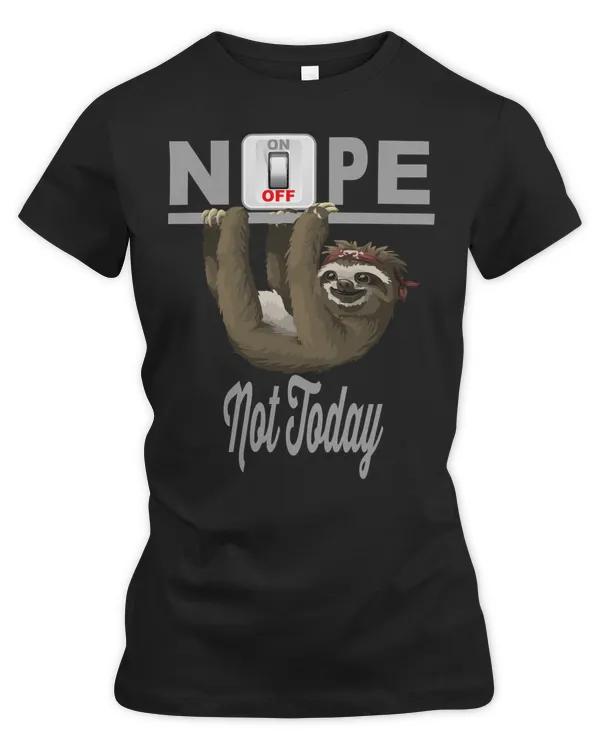 Sloth Cute Lazy says Not Today68 sloths