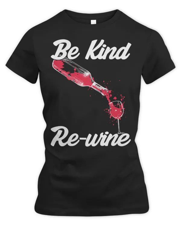 Wine Alcohol Be Kind Re Wine Drink Red Wine